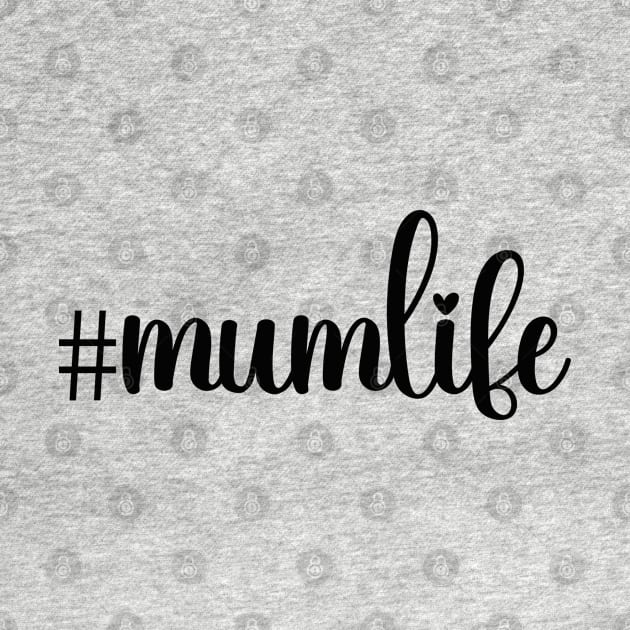 #mumlife; mother; mum; gift for mum; shirt for mum; mummy; mother's Day gift; mother's day; Australian; English; British; hashtag; woman; gift for wife; from child; from daughter; from son; gift; funny; feminine; by Be my good time